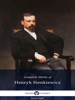 cover image of Delphi Complete Works of Henryk Sienkiewicz (Illustrated)